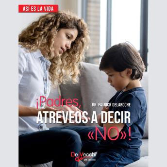 ¡Padres, atreveos a decir «No»!