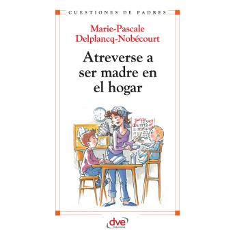 [Spanish] - Atreverse a ser madre en el hogar
