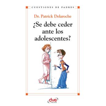 [Spanish] - ¿Se debe ceder ante los adolescentes?