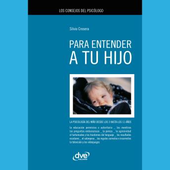 [Spanish] - Los consejos del psicólogo para entender a tu hijo