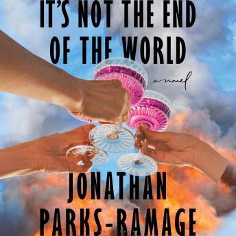 It's Not the End of the World: A Novel