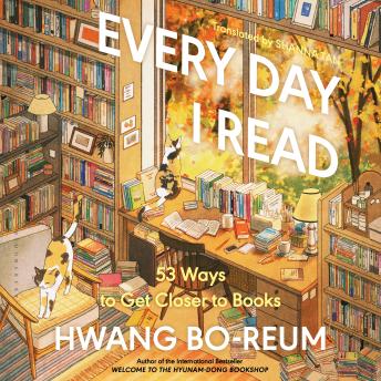 Every Day I Read: 53 Ways to Get Closer to Books