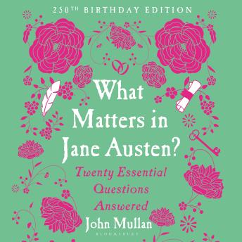 What Matters in Jane Austen?: Twenty Essential Questions Answered