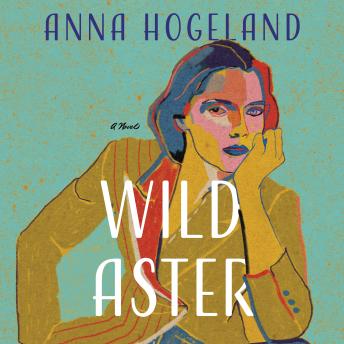 Wild Aster: A Novel