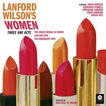 Lanford Wilson's Women: Three One Acts