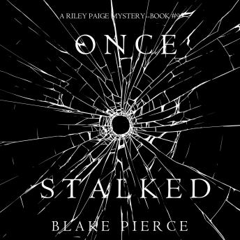 Once Stalked (A Riley Paige Mystery—Book 9)