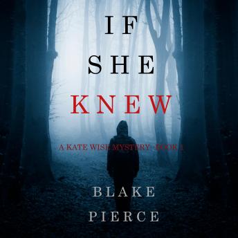 If She Knew (A Kate Wise Mystery—Book 1)