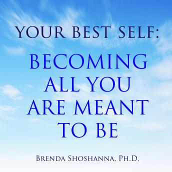 Your Best Self: Becoming All You Are Meant to Be
