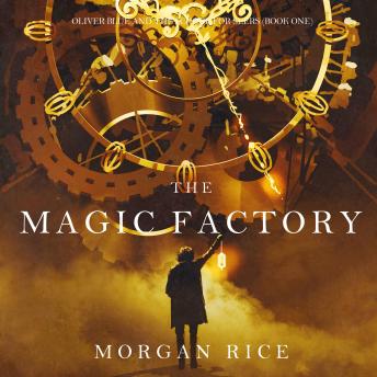 The Magic Factory (Oliver Blue and the School for Seers—Book One)