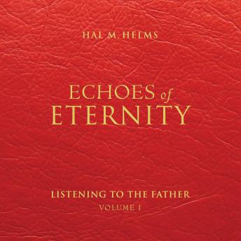Echoes of Eternity: Listening to the Father
