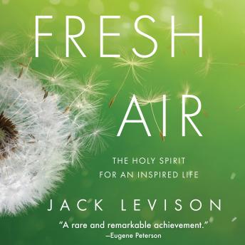 Fresh Air: The Holy Spirit for an Inspired Life