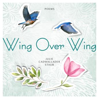 Wing Over Wing: Poems