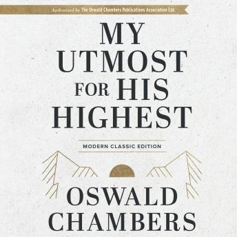 My Utmost for His Highest: Modern Classic Edition