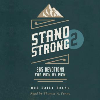 Stand Strong 2: 365 Devotions for Men by Men