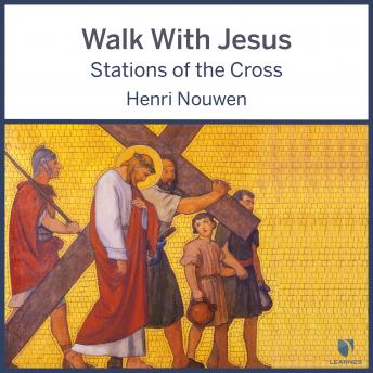 Walk With Jesus: Stations of the Cross