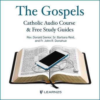 Gospels: Catholic Audio Course & Free Study Guides, Audio book by Barbara E. Reid, John R. Donahue, Donald Senior