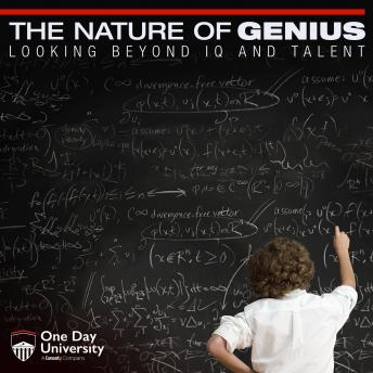 The Nature of Genius: Looking Beyond IQ and Talent