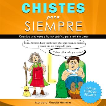 [Spanish] - Chistes para siempre: Cuentos graciosos y humor gráfico para reír sin parar