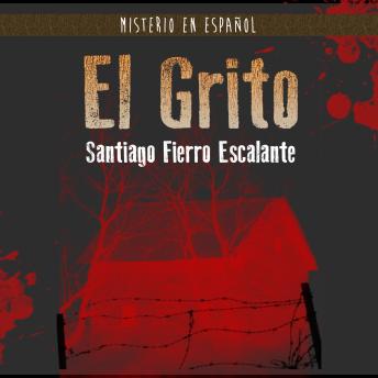 [Spanish] - El Grito: Serie Misterio en Español