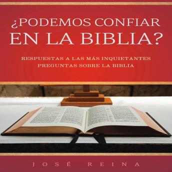 [Spanish] - ¿Podemos Confiar en la Biblia?: Respuestas a las más inquietantes preguntas sobre la Biblia