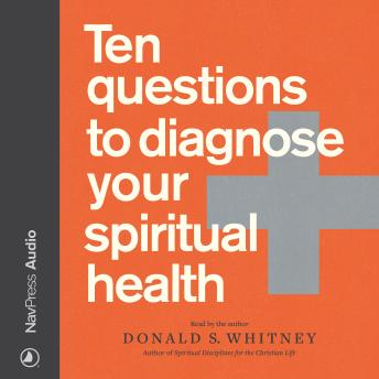 Ten Questions to Diagnose Your Spiritual Health sample.