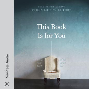 This Book Is for You: Loving God’s Words in Your Actual Life