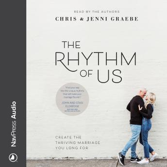 The Rhythm of Us: Create the Thriving Marriage You Long For