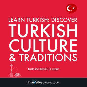 Learn Turkish: Discover Turkish Culture & Traditions