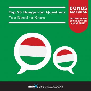 Download Top 25 Hungarian Questions You Need to Know by Innovative Language Learning