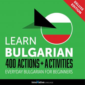 Everyday Bulgarian for Beginners - 400 Actions & Activities