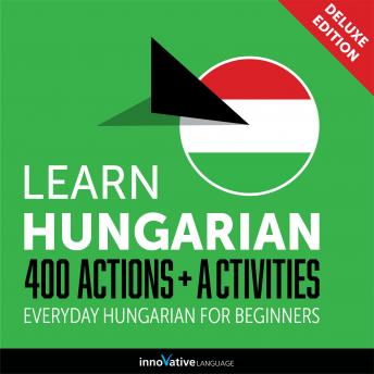 Download Everyday Hungarian for Beginners - 400 Actions & Activities by Innovative Language Learning
