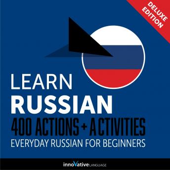 Everyday Russian for Beginners - 400 Actions & Activities