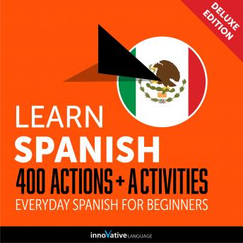 Everyday Spanish for Beginners - 400 Actions & Activities