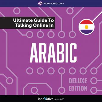 Learn Arabic: The Ultimate Guide to Talking Online in Arabic (Deluxe Edition)