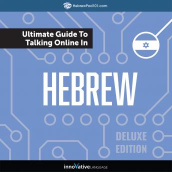 Learn Hebrew: The Ultimate Guide to Talking Online in Hebrew (Deluxe Edition) sample.
