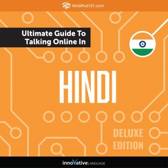 Download Learn Hindi: The Ultimate Guide to Talking Online in Hindi (Deluxe Edition) by Innovative Language Learning