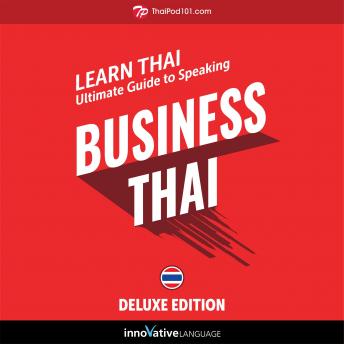 Learn Thai: Ultimate Guide to Speaking Business Thai for Beginners (Deluxe Edition)