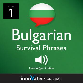Learn Bulgarian: Bulgarian Survival Phrases, Volume 1: Lessons 1-25
