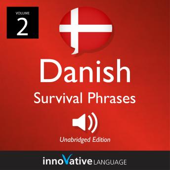 Learn Danish: Danish Survival Phrases, Volume 2: Lessons 26-50