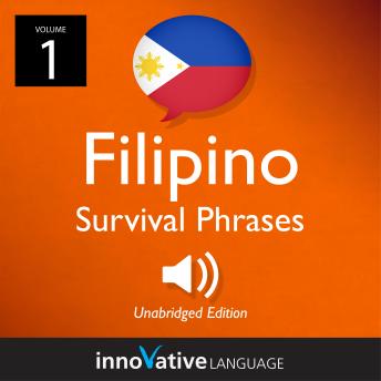 Learn Filipino: Filipino Survival Phrases, Volume 1: Lessons 1-25