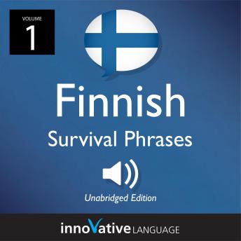 Learn Finnish: Finnish Survival Phrases, Volume 1: Lessons 1-25