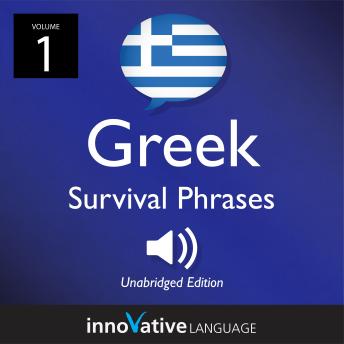 Learn Greek: Greek Survival Phrases, Volume 1: Lessons 1-30