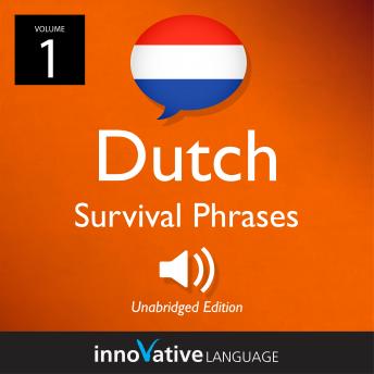 Learn Dutch: Dutch Survival Phrases, Volume 1: Lessons 1-30
