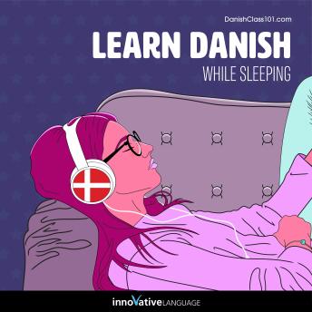 Learn Danish While Sleeping
