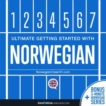 Download Learn Norwegian: Ultimate Getting Started with Norwegian by Innovative Language Learning, Norwegianclass101.Com