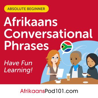 Download Conversational Phrases Afrikaans Audiobook: Level 1 - Absolute Beginner by Afrikaanspod101.Com , Innovative Language Learning Llc