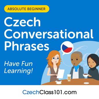 Conversational Phrases Czech Audiobook: Level 1 - Absolute Beginner