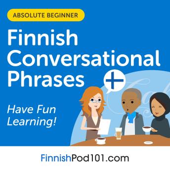 Conversational Phrases Finnish Audiobook: Level 1 - Absolute Beginner