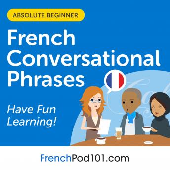 Download Conversational Phrases French Audiobook: Level 1 - Absolute Beginner by Frenchpod101.Com , Innovative Language Learning Llc