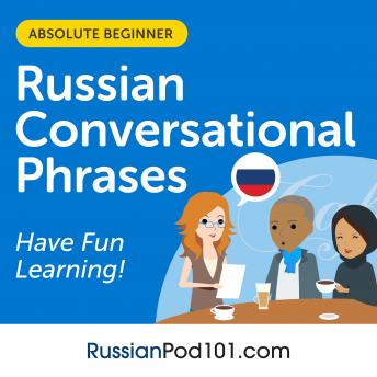 Download Conversational Phrases Russian Audiobook: Level 1 - Absolute Beginner by Russianpod101.Com , Innovative Language Learning Llc